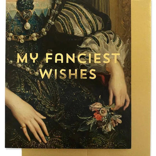 My Fanciest Wishes Greeting Card