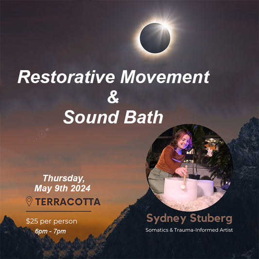 Restorative Movement and Sound Bath - Thursday, May 9th, 2024